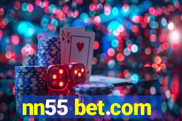 nn55 bet.com